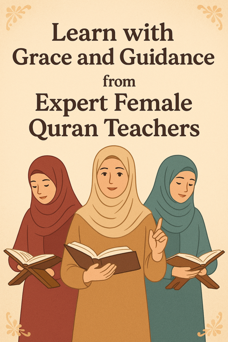 Learn with Grace and Guidance from Expert Female Quran Teachers