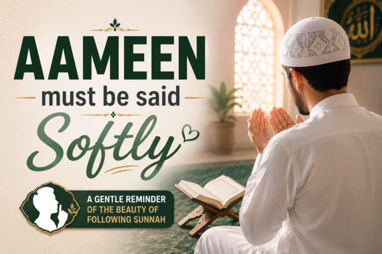 Aameen must be Said Softly
