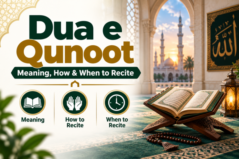 Dua e Qunoot – Meaning, How & When to Recite