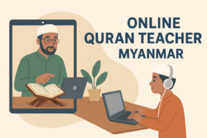 Online Quran Teacher Myanmar