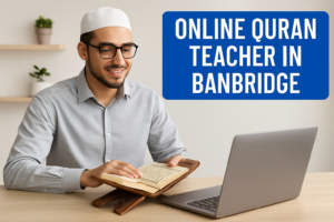 Online Quran Teacher in Banbridge