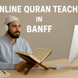 Online Quran Teacher in Banff
