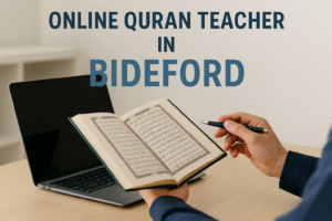 Online Quran Teacher in Bideford