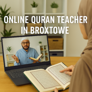 Online Quran Teacher in Broxtowe