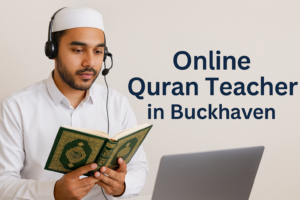 Online Quran Teacher in Buckhaven
