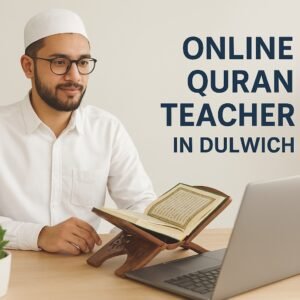 Quran Teacher Dulwich