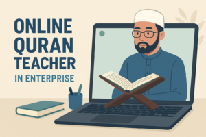 Online Quran Teacher in Enterprise