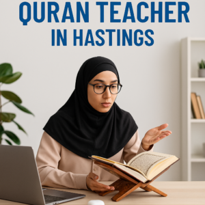 Online Quran Teacher in Hastings