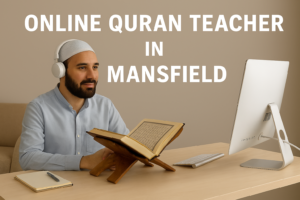 Online Quran Teacher in Mansfield