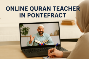 Online Quran Teacher in Pontefract