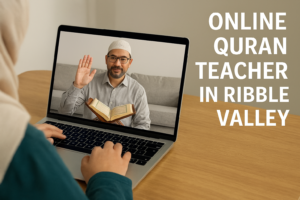 Online Quran Teacher in Ribble Valley