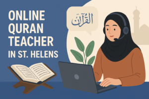 Online Quran Teacher in St. Helens