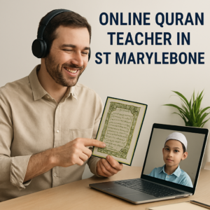 Online Quran Teacher in St. Marylebone