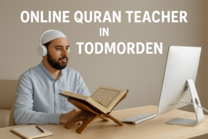 Online Quran Teacher in Todmorden
