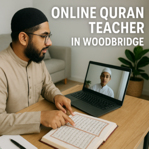 Online Quran Teacher in Woodbridge
