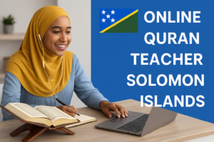 Quran Teacher Solomon Islands