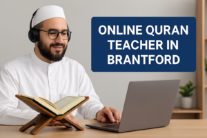 Online Quran Teacher in Brantford