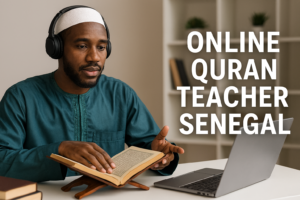 Online Quran Teacher Senegal