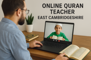 Online Quran Teacher in East Cambridgeshire