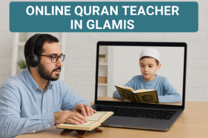 Online Quran Teacher in Glamis