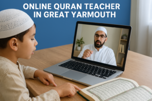 Online Quran Teacher in Great Yarmouth