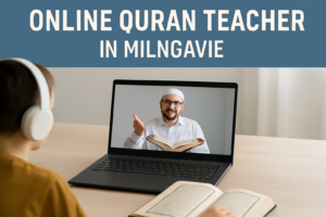 Online Quran Teacher in Milngavie