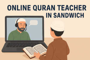 Online Quran Teacher in SandwicH