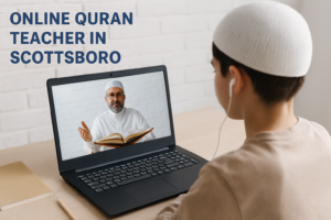 Online Quran Teacher in Scottsboro