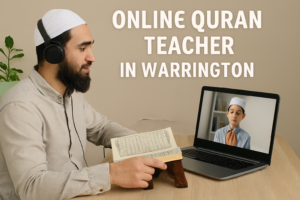 Online Quran Teacher in Warrington