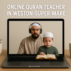 Online Quran Teacher in Weston-super-Mare